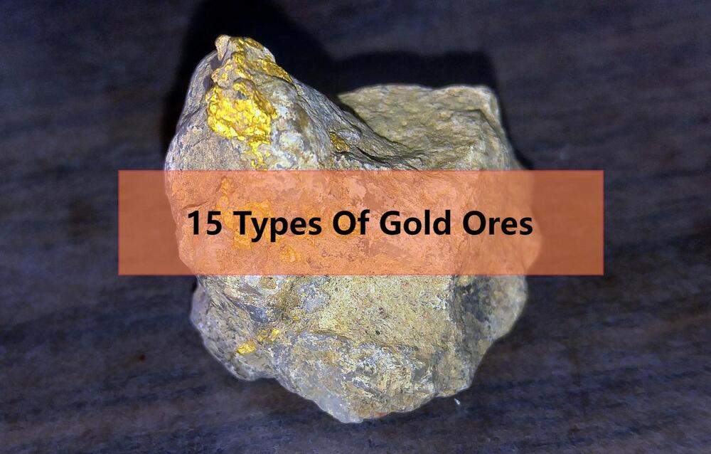 15 Types Of Gold Ores